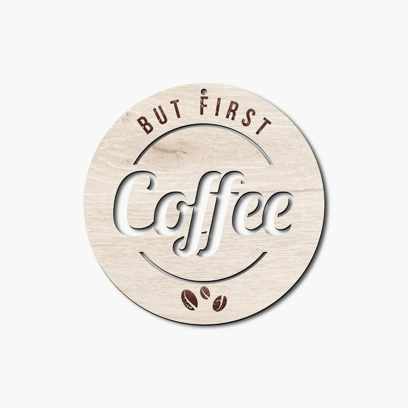 Dekoration "But first...Coffee" | Schild